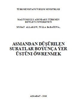 Asmandan düşürilen suratlar boýunça Ýer üstüni öwrenmek